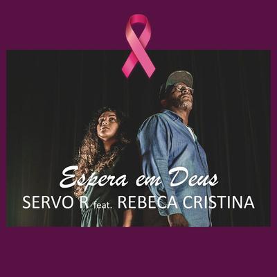 Espera em Deus By Servo 'R, Rebeca Cristina's cover