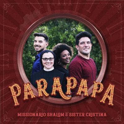 Parapapa By Missionário Shalom, Sister Cristina's cover