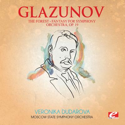 Glazunov: The Forest, Fantasy for Symphony Orchestra, Op. 19 (Digitally Remastered)'s cover