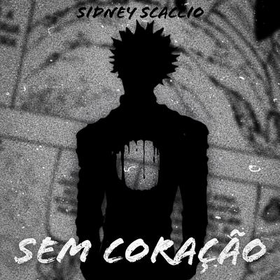 Sem Coração By Sidney Scaccio's cover