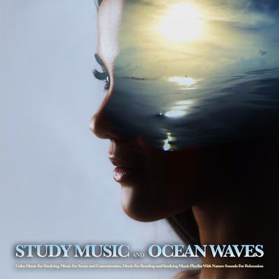 Soft Ocean Wave Study Music By Concentration Studying Music Academy, Studying Music, Work Music's cover