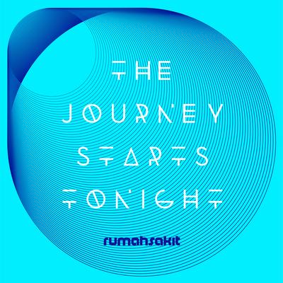 The Journey Starts Tonight By rumahsakit's cover