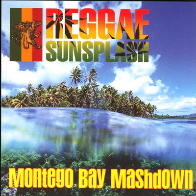 Reggae Sunsplash: Montego Bay Mashdown's cover