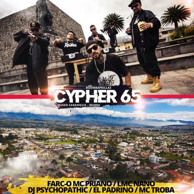 Cypher 65 By BoomBapKillaz, Farc-o Mc Priano, Lmc Nano, El Padrino, Mc Troba, Real Rangsta's cover