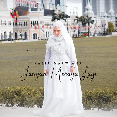Jangan Merayu Lagi By Nazia Marwiana's cover