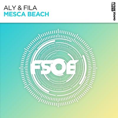 Mesca Beach (Original Mix) By Aly & Fila's cover