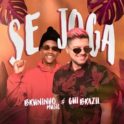 Se Joga By Bruninho Music, Gui Brazil's cover