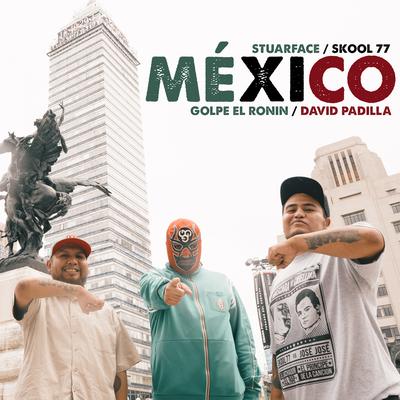 México By MVPS Golpe & Stuarface, Skool 77, David Padilla's cover