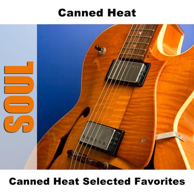 Canned Heat Selected Favorites's cover