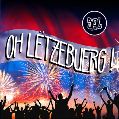 OH LËTZEBUERG ! (Extended Edit)'s cover