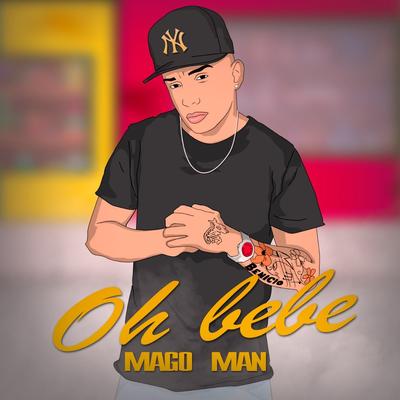 Oh Bebe By Magoman's cover