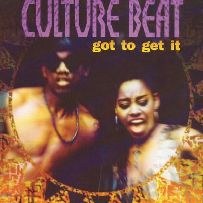 Got to Get It (Original Radio Edit) By Culture Beat's cover
