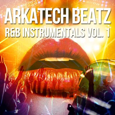 Arkatech Beatz R & B Instrumentals, Vol. 1's cover