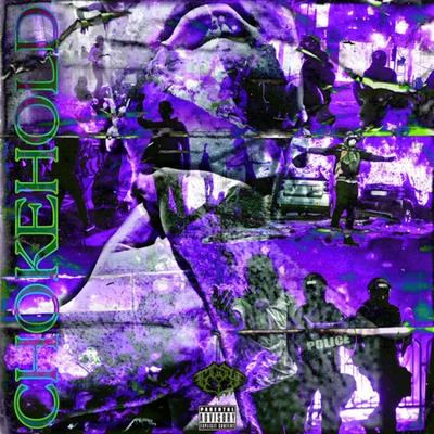 CHOKEHOLD By GCSY, Cameron Azi, $ubjectz's cover