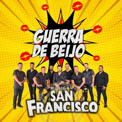 Guerra de Beijo By Musical San Francisco's cover