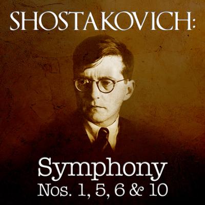 Shostakovich: Symphony Nos. 1, 5, 6 & 10's cover