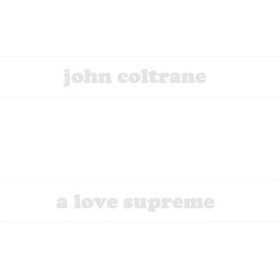 A Love Supreme By John Coltrane's cover