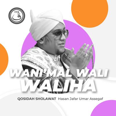 Qosidah Wani'mal Wali Waliha's cover