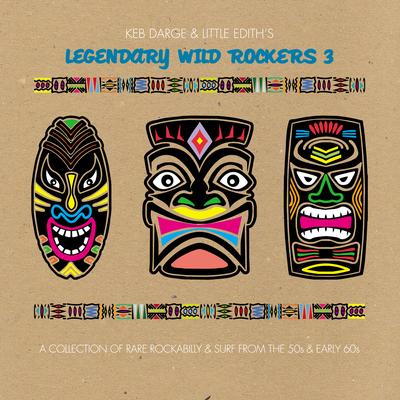 Keb Darge and Little Edith's Legendary Wild Rockers Vol. 3's cover
