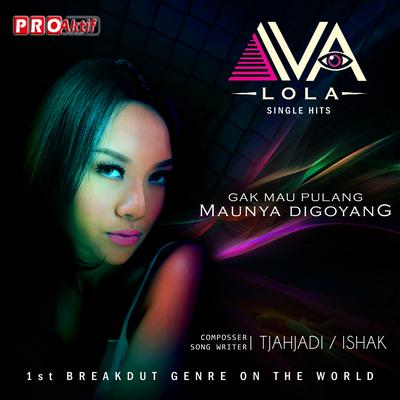 Ga Mau Pulang Maunya Digoyang By Iva Lola's cover