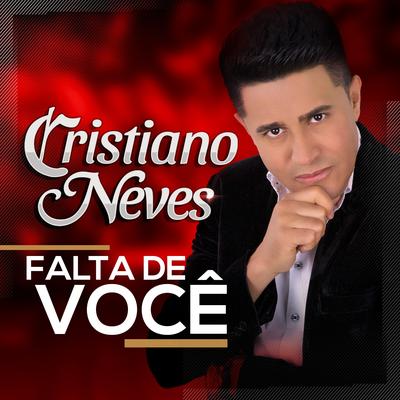 Falta de Você By Cristiano Neves's cover