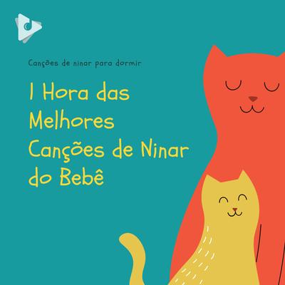 1 Hora das Melhores Canções de Ninar do Bebê's cover