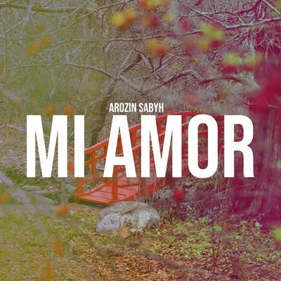 Mi Amor By Arozin Sabyh's cover