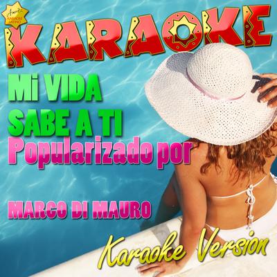 Mi Vida Sabe a Ti (Popularizado Por Marco Di Mauro) [Karaoke Version]'s cover