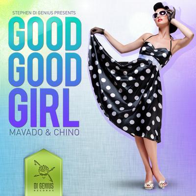 Good Good Girl (Tight Pum Pum Girl) By Mavado, Chino's cover