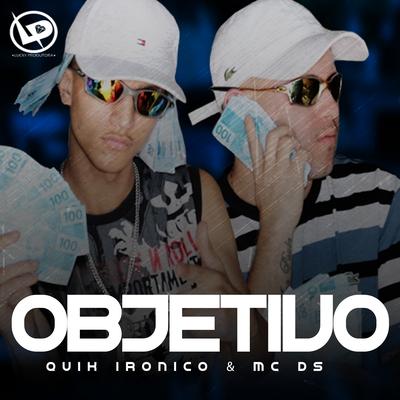 Objetivo By Quik Ironico, Mc DS's cover