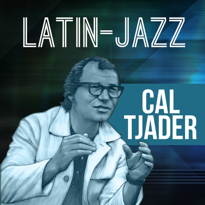 Blues From Havana By Cal Tjader's cover