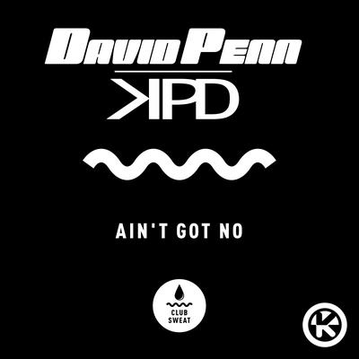 Ain't Got No By David Penn, KPD's cover