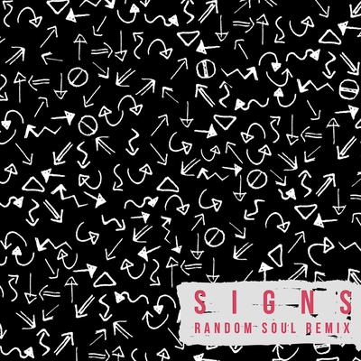 Signs (Random Soul Remix)'s cover
