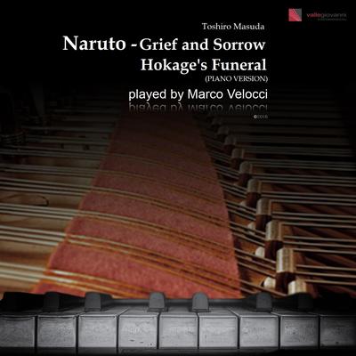Naruto - Grief and Sorrow (Hokage's Funeral) (Piano Version) By Marco Velocci's cover
