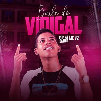 Baile do Vidigal By MC V2's cover