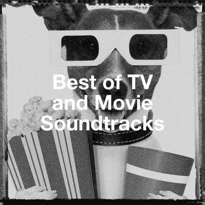 Best of Tv and Movie Soundtracks's cover