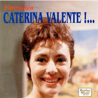 Fantastica Caterina Valente!'s cover