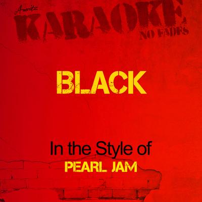 Black (In the Style of Pearl Jam) [Karaoke Version] By Ameritz - Karaoke's cover