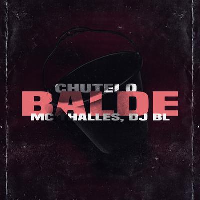 Chutei o Balde By MC Thalles, BM's cover