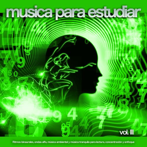 Download Musica para Concentrarse album songs: Estudiar Música: Música  Relajante para Estudiar y Concentrarse, Vol. 3