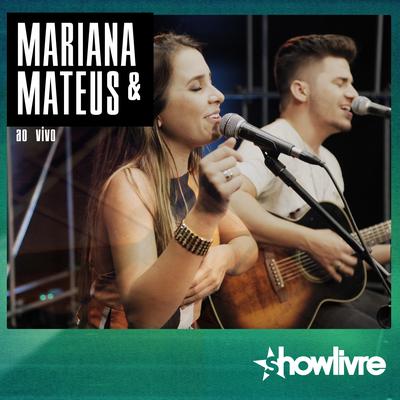 Não Era pra Te Amar (Ao Vivo) By Mariana & Mateus's cover
