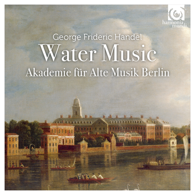 Water Music, Suite No. 2, HWV 349: XII. [Alla Hornpipe] By Akademie für Alte Musik Berlin's cover