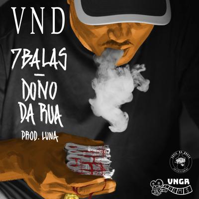 7 Balas / Dono da Rua By VND's cover