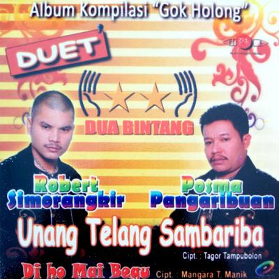 Gok Holong Duet Robert Simorangkir Dan Posma Pangaribuan (Pop Batak-Unang Telang Sambariba)'s cover