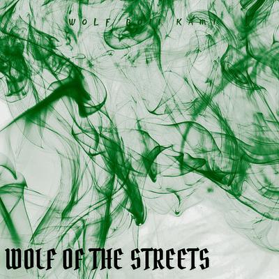 Wolf of the Streets By Wolf Boii Kami's cover