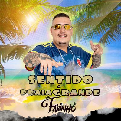 Sentido a Praia Grande By MC Fabinho SP's cover