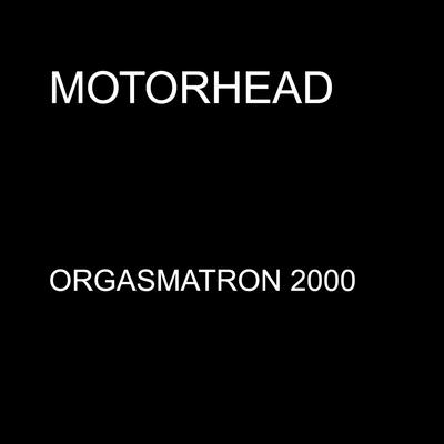 Orgasmatron 2000's cover