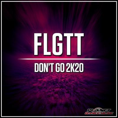 Don't Go 2K20 By FLGTT's cover