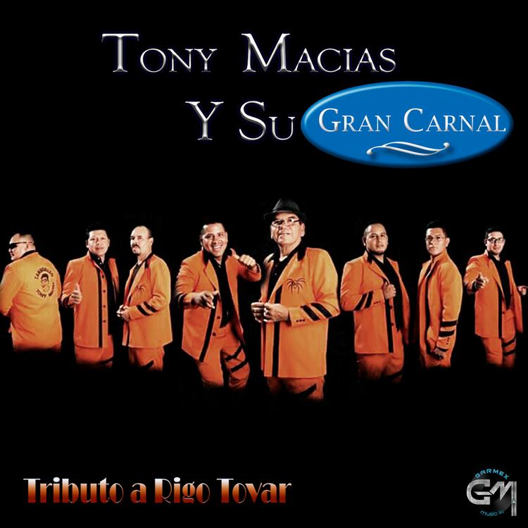 Tony Macias Y Su Gran Carnal's avatar image