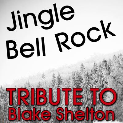 Jingle Bell Rock (Tribute to Blake Shelton)'s cover
